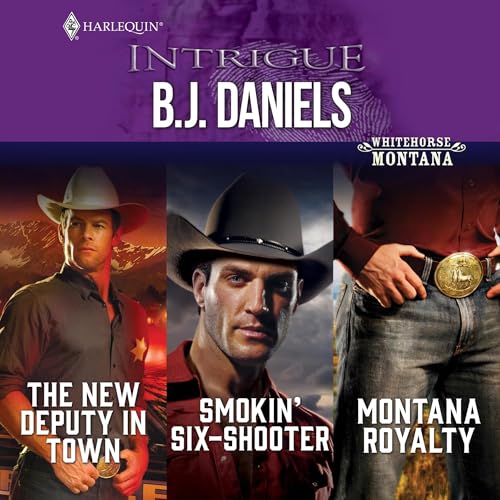 Cover of Whitehorse, Montana Collection/The New Deputy In Town/Smokin' Six-Shooter/Montana Royalty
