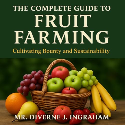 Cover of The Complete Guide to Fruit Farming