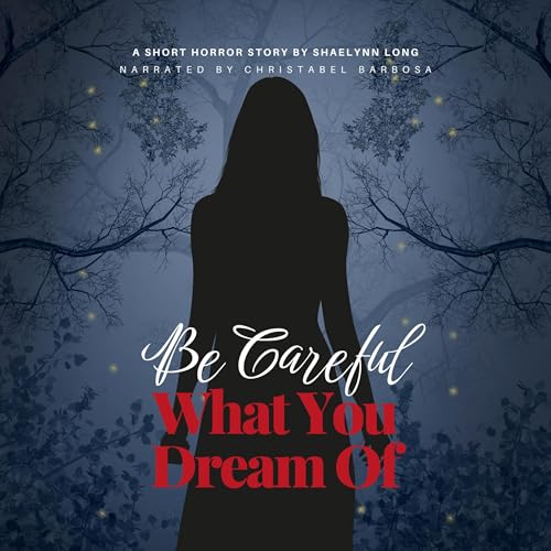Cover of Be Careful What You Dream Of