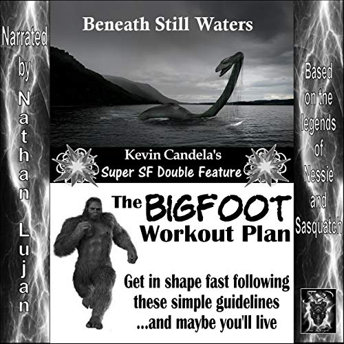 Cover of Super SF Double Feature: Beneath Still Waters and The Bigfoot Workout Plan
