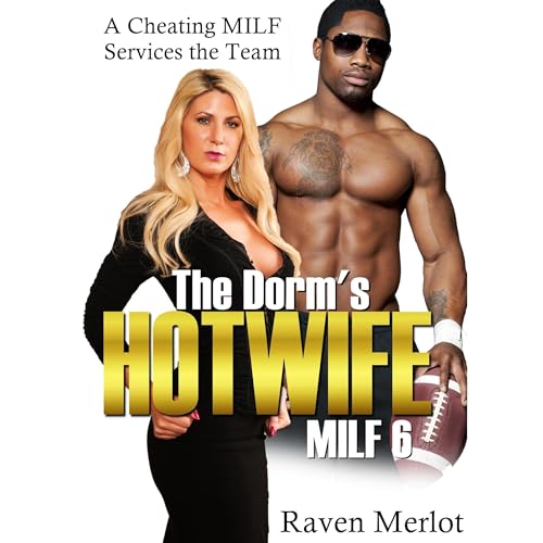 Cover of The Dorm's Hotwife MILF 6