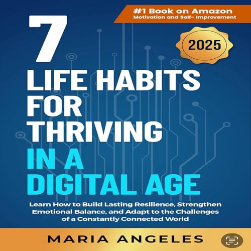 Cover of 7 Life Habits for Thriving in a Digital Age