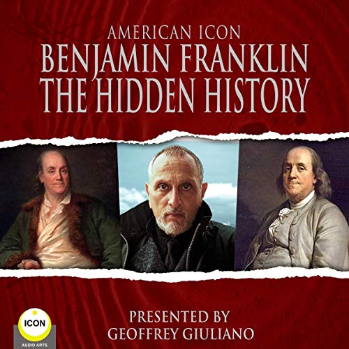 Cover of American Icon Benjamin Franklin the Hidden History