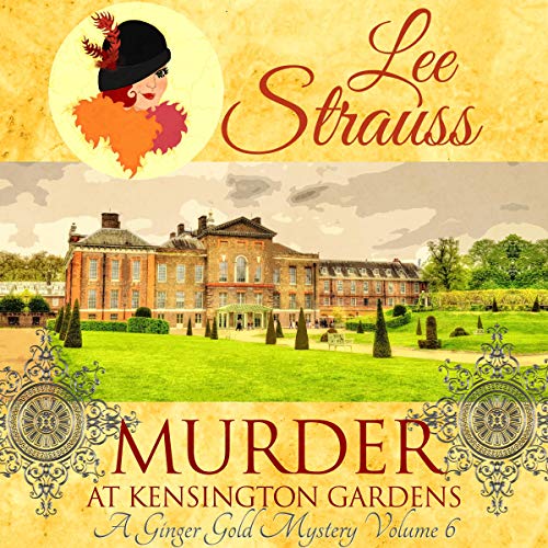 Cover of Murder at Kensington Gardens: A Ginger Mystery, Volume 6