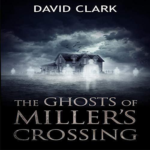 Cover of The Ghosts of Miller's Crossing