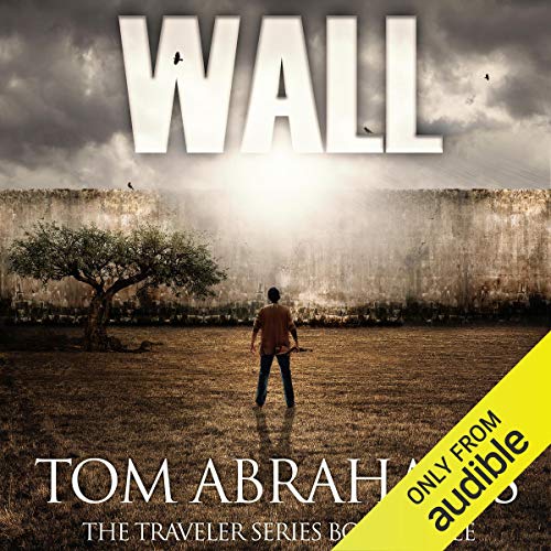 Cover of Wall: A Post Apocalyptic/Dystopian Adventure