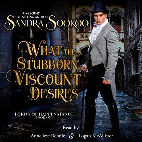 Cover of What the Stubborn Viscount Desires