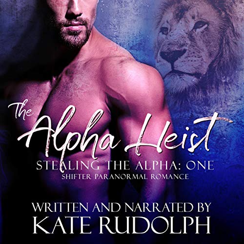 Cover of The Alpha Heist (A Shifter Paranormal Romance)
