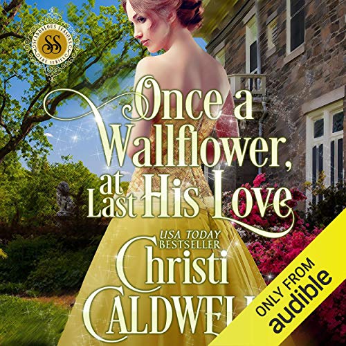 Cover of Once a Wallflower, at Last His Love