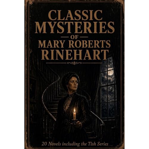 Cover of The Classic Mysteries of Mary Roberts Rinehart