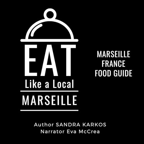 Cover of Eat Like a Local: Marseille