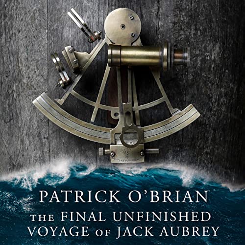 Cover of The Final Unfinished Voyage of Jack Aubrey