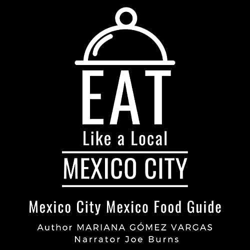 Cover of Eat Like a Local - Mexico City