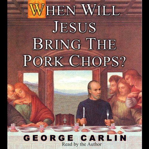 Cover of When Will Jesus Bring the Pork Chops?