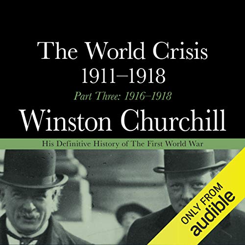 Cover of The World Crisis 1911-1918 - Part Three 1916-1918