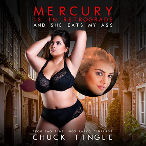 Cover of Mercury Is in Retrograde and She Eats My Ass