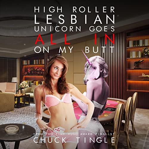 Cover of High Roller Lesbian Unicorn Goes All in on My Butt