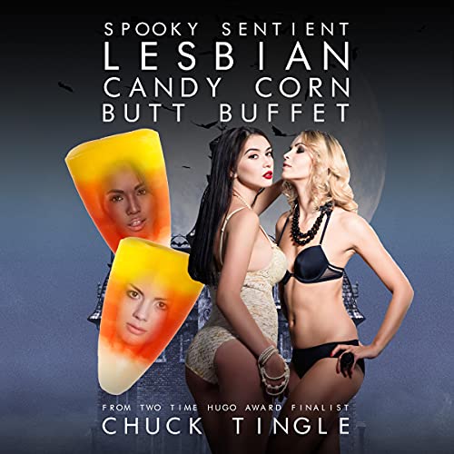 Cover of Spooky Sentient Lesbian Candy Corn Butt Buffett