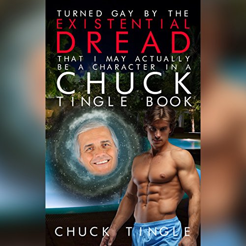 Cover of Turned Gay by the Existential Dread That I May Actually Be a Character in a Chuck Tingle Book