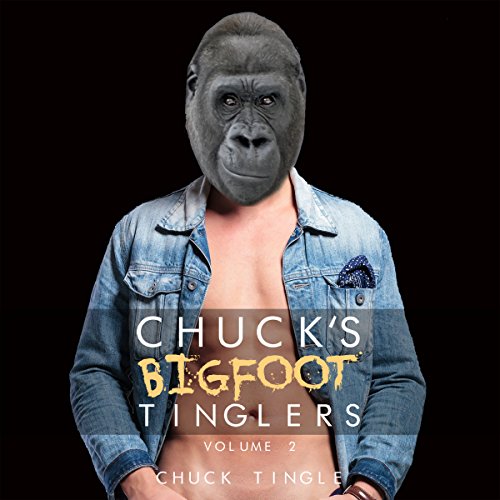Cover of Chuck's Bigfoot Tinglers: Volume 2