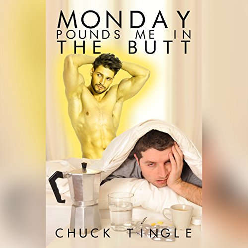 Cover of Monday Pounds Me in the Butt