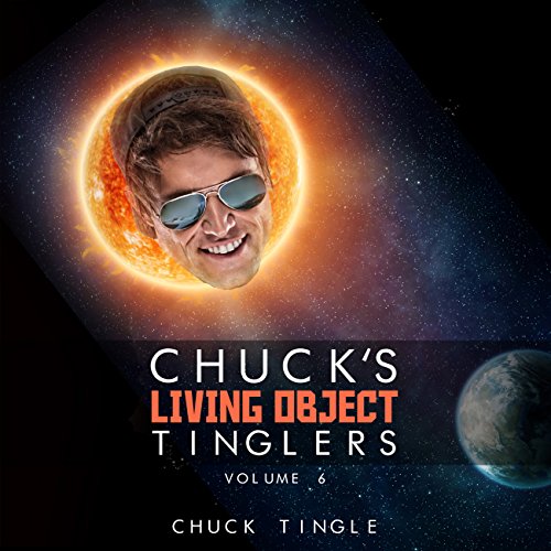 Cover of Chuck's Living Object Tinglers, Volume 6