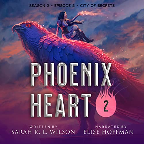 Cover of Phoenix Heart: Season Two, Episode Two: "City of Secrets"
