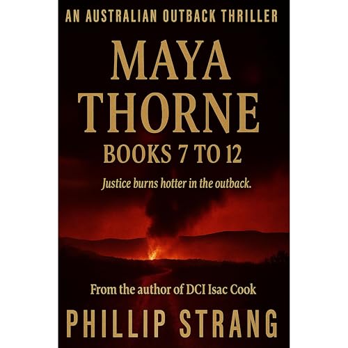 Cover of The Maya Thorne Australian Outback Series: Books 7 to 12
