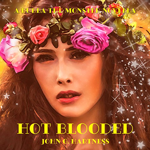 Cover of Hot Blooded - A Bubba the Monster Hunter Novella