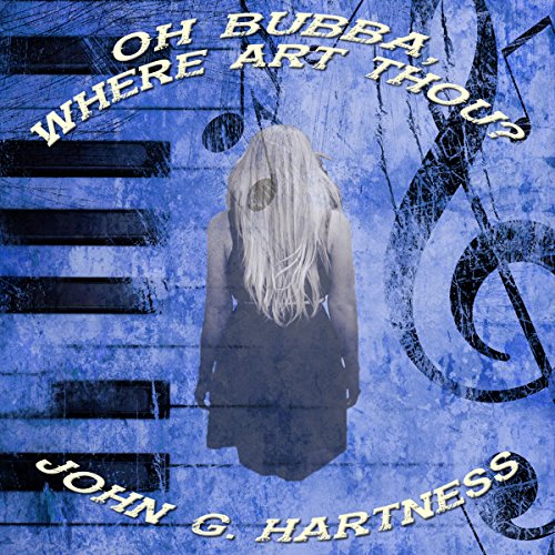 Cover of Oh Bubba, Where Art Thou?