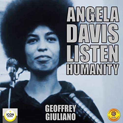 Cover of Angela Davis; Listen Humanity