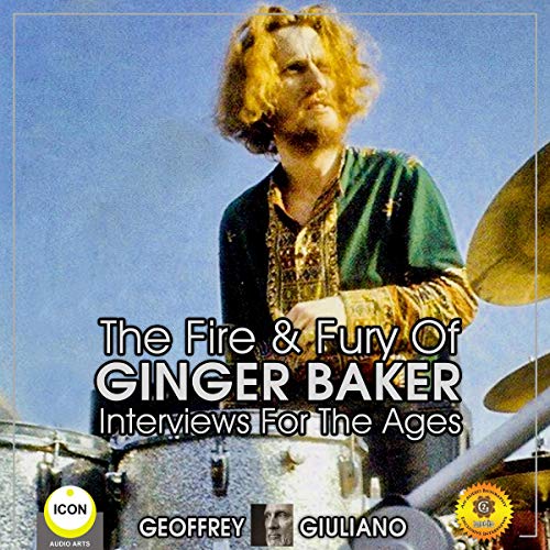 Cover of The Fire & Fury of Ginger Baker