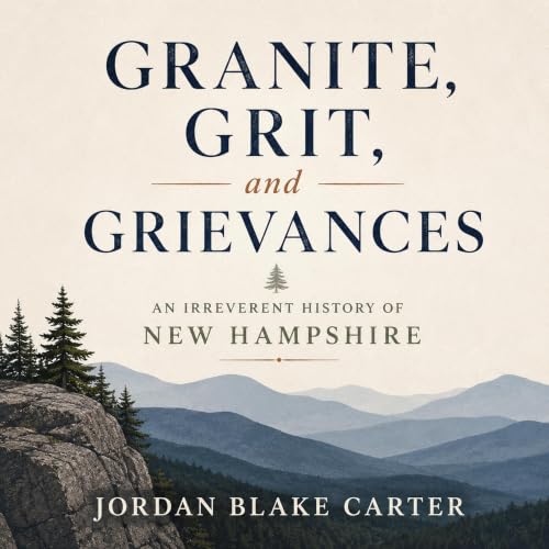 Cover of Granite, Grit, and Grievances