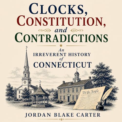 Cover of Clocks, Constitution, and Contradictions