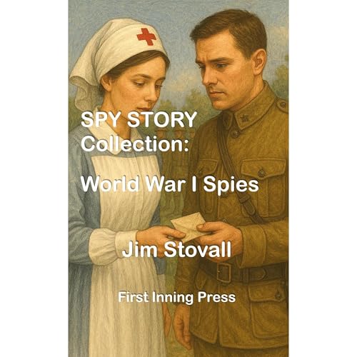 Cover of Spy Story Collection: World War I Spies