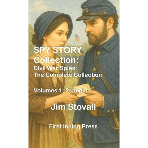 Cover of SPY STORY Collections: Civil War Spies