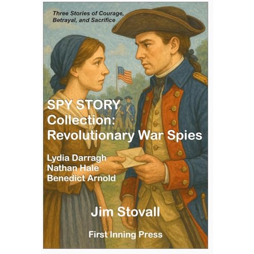 Cover of SPY STORY Collections: Revolutionary War Spies