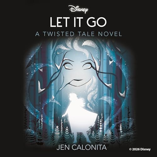 Cover of Disney Frozen: Let It Go - A Twisted Tale