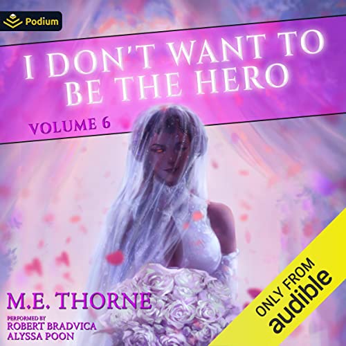 Cover of I Don't Want to Be the Hero Vol. 6