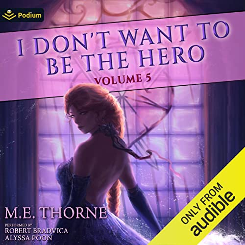 Cover of I Don't Want to Be the Hero Vol. 5