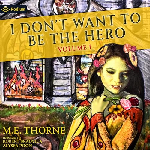 Cover of I Don't Want to Be the Hero, Vol. 1