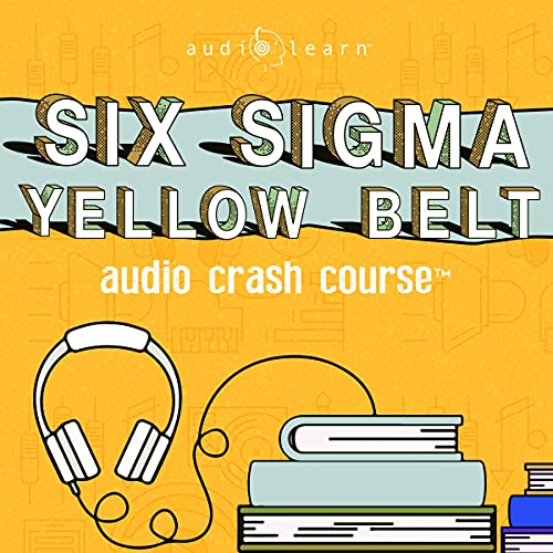 Cover of Six Sigma Yellow Belt Audio Crash Course