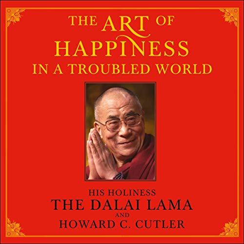 Cover of The Art of Happiness in a Troubled World