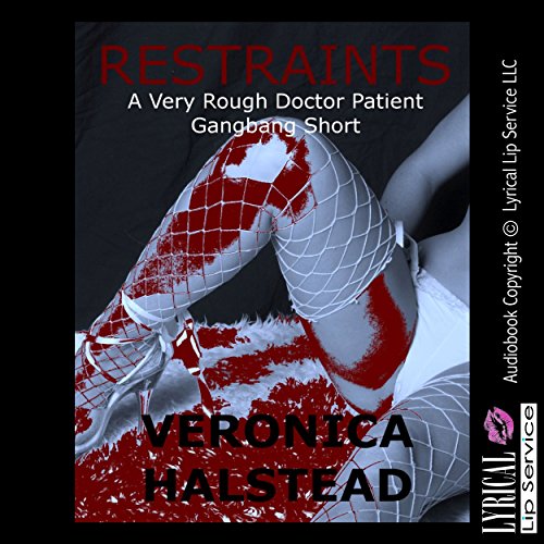 Cover of Restraints: A Very Rough Doctor Patient Gangbang Short