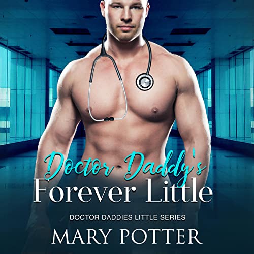 Cover of Doctor Daddy’s Forever Little