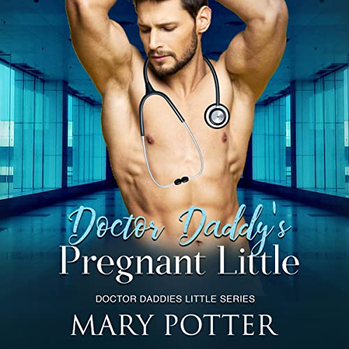 Cover of Doctor Daddy's Pregnant Little