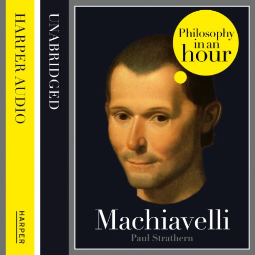 Cover of Machiavelli: Philosophy in an Hour