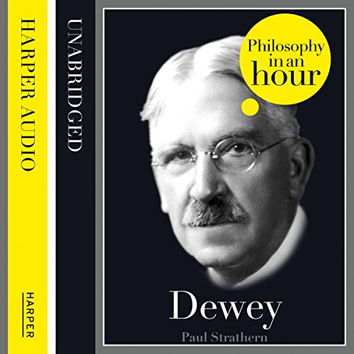 Cover of Dewey: Philosophy in an Hour