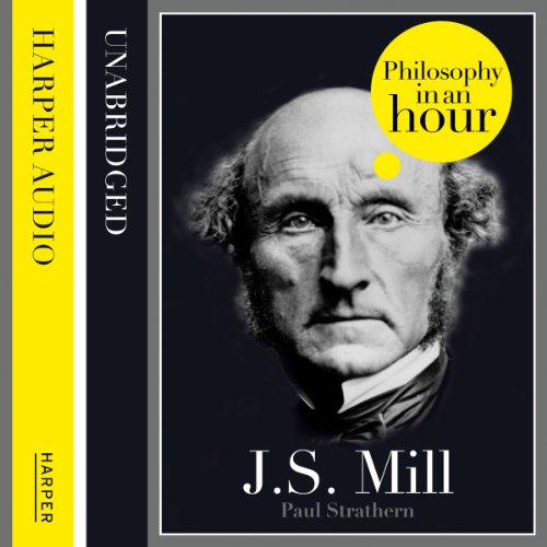 Cover of J.S. Mill: Philosophy in an Hour