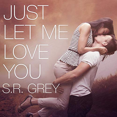 Cover of Just Let Me Love You